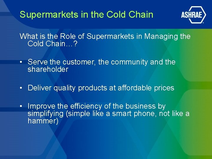 Supermarkets in the Cold Chain What is the Role of Supermarkets in Managing the Supermarkets in the Cold Chain What is the Role of Supermarkets in Managing the