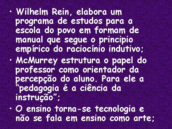  • Wilhelm Rein, elabora um programa de estudos para a escola do povo