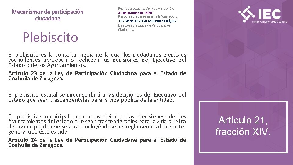 Mecanismos de participación ciudadana Plebiscito Fecha de actualización y/o validación: 31 de octubre de