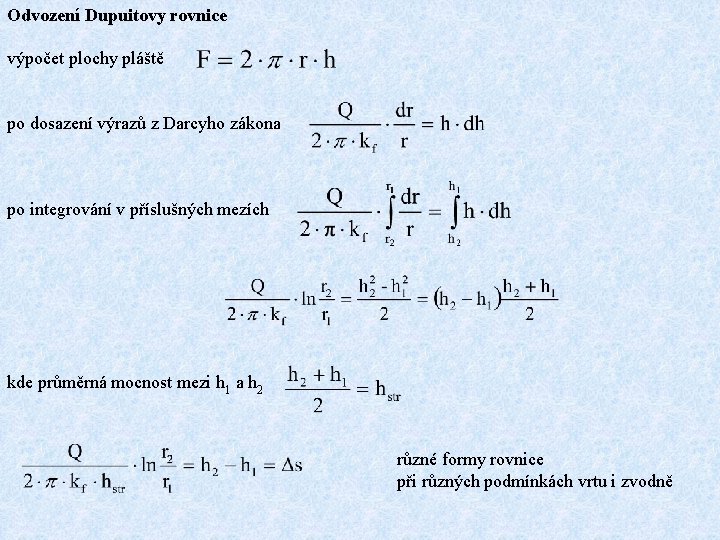 Odvození Dupuitovy rovnice výpočet plochy pláště po dosazení výrazů z Darcyho zákona po integrování
