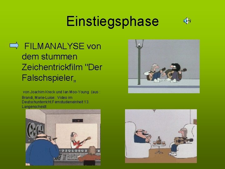 Einstiegsphase FILMANALYSE von dem stummen Zeichentrickfilm "Der Falschspieler„ von Joachim Kreck und Ian Moo-Young