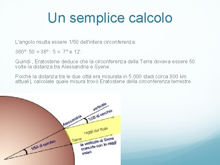 Un semplice calcolo L'angolo risulta essere 1/50 dell'intera circonferenza: 360°: 50 = 36° : Un semplice calcolo L'angolo risulta essere 1/50 dell'intera circonferenza: 360°: 50 = 36° :