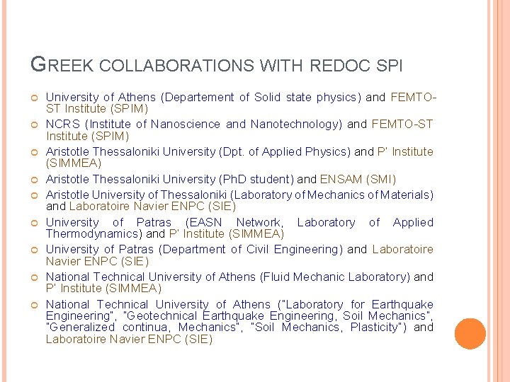 GREEK COLLABORATIONS WITH REDOC SPI University of Athens (Departement of Solid state physics) and