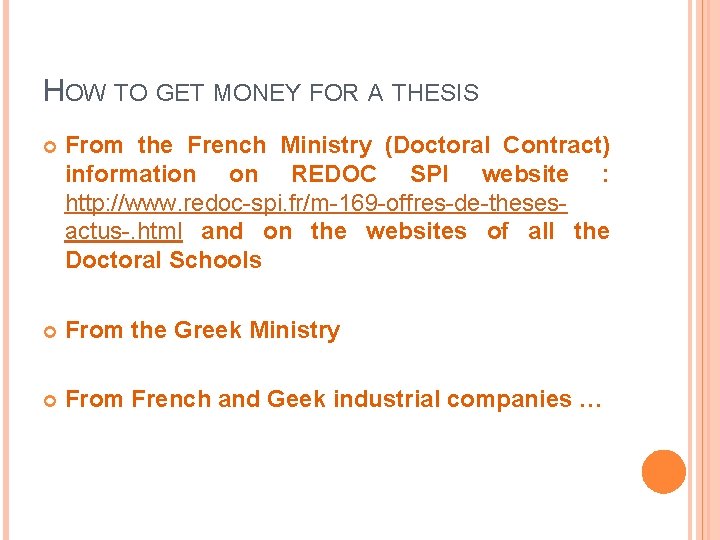 HOW TO GET MONEY FOR A THESIS From the French Ministry (Doctoral Contract) information