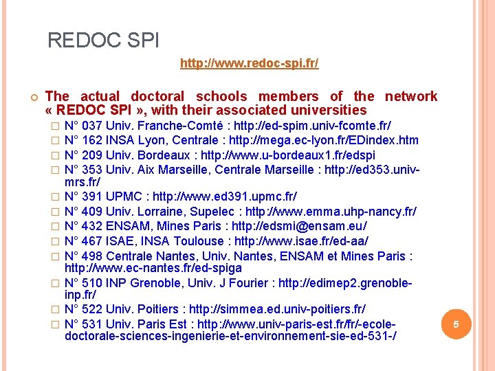 REDOC SPI http: //www. redoc-spi. fr/ The actual doctoral schools members of the network