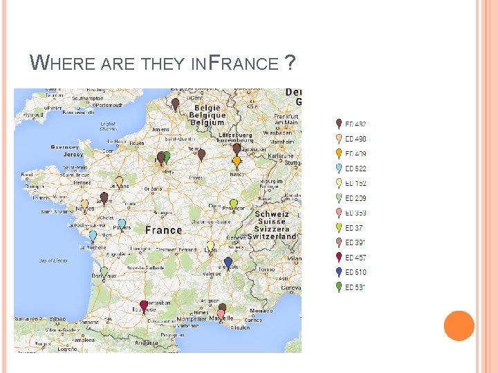 WHERE ARE THEY IN FRANCE ? 