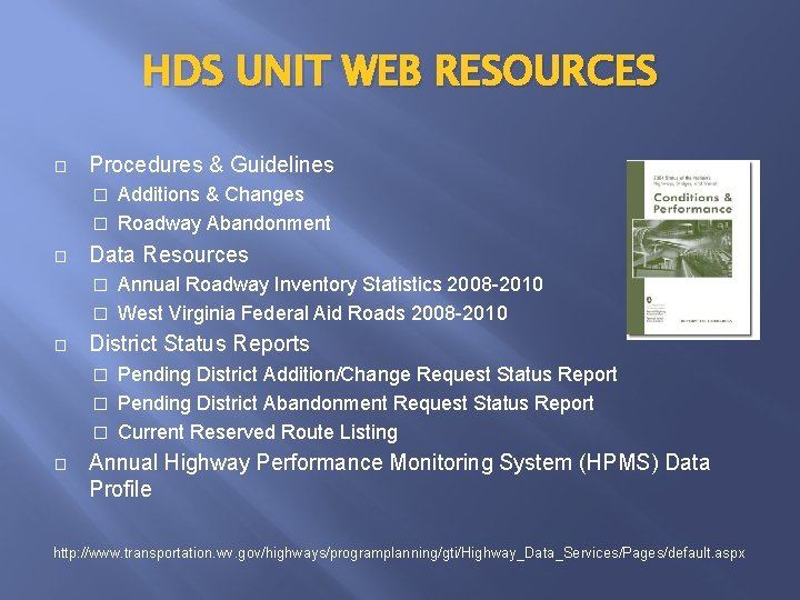 HDS UNIT WEB RESOURCES � Procedures & Guidelines Additions & Changes � Roadway Abandonment