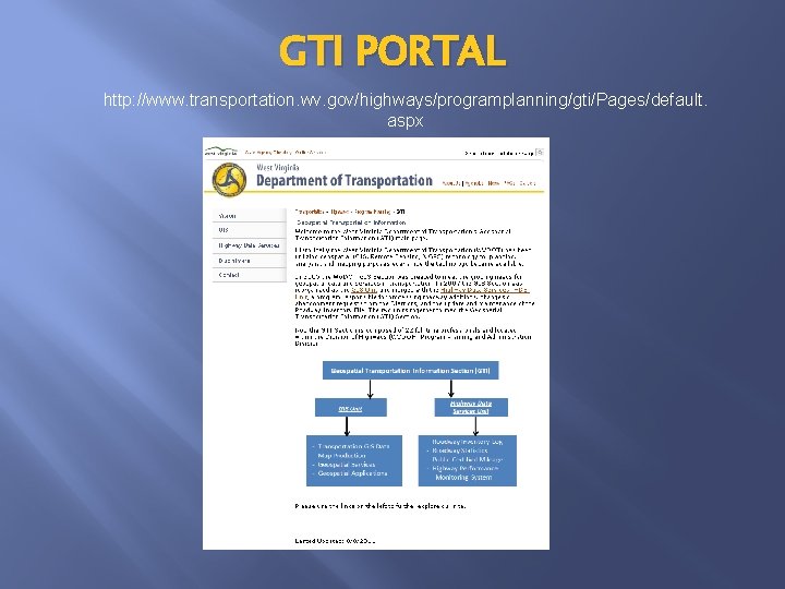 GTI PORTAL http: //www. transportation. wv. gov/highways/programplanning/gti/Pages/default. aspx 