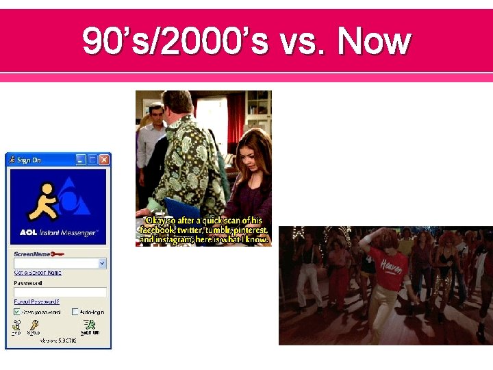 90’s/2000’s vs. Now 