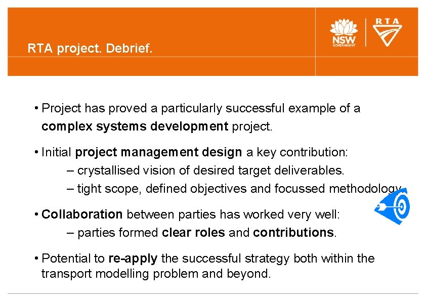 RTA project. Debrief. • Project has proved a particularly successful example of a complex RTA project. Debrief. • Project has proved a particularly successful example of a complex