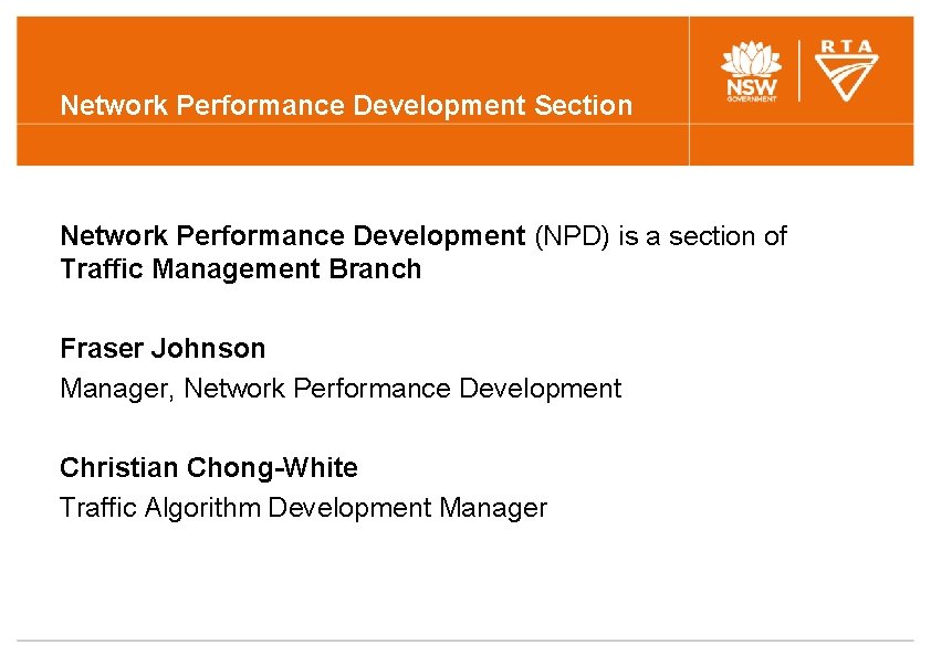 Network Performance Development Section Network Performance Development (NPD) is a section of Traffic Management Network Performance Development Section Network Performance Development (NPD) is a section of Traffic Management