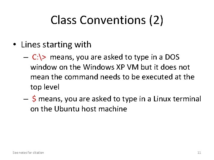 Class Conventions (2) • Lines starting with – C: > means, you are asked Class Conventions (2) • Lines starting with – C: > means, you are asked