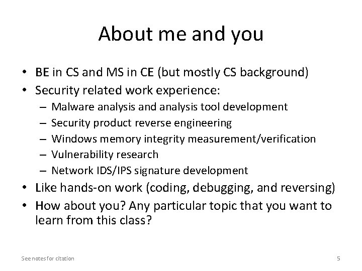 About me and you • BE in CS and MS in CE (but mostly About me and you • BE in CS and MS in CE (but mostly