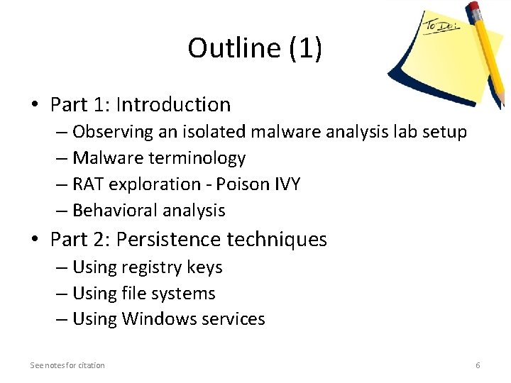 Outline (1) • Part 1: Introduction – Observing an isolated malware analysis lab setup Outline (1) • Part 1: Introduction – Observing an isolated malware analysis lab setup
