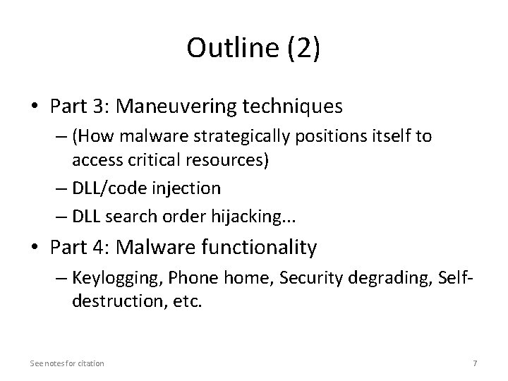 Outline (2) • Part 3: Maneuvering techniques – (How malware strategically positions itself to Outline (2) • Part 3: Maneuvering techniques – (How malware strategically positions itself to