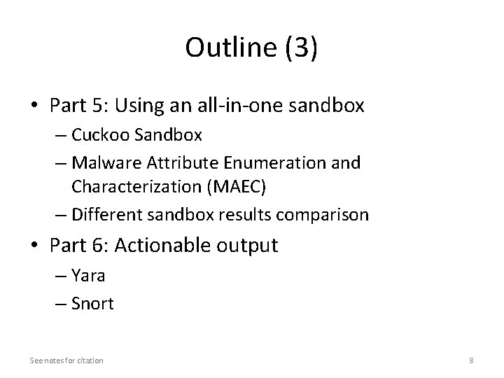 Outline (3) • Part 5: Using an all-in-one sandbox – Cuckoo Sandbox – Malware Outline (3) • Part 5: Using an all-in-one sandbox – Cuckoo Sandbox – Malware