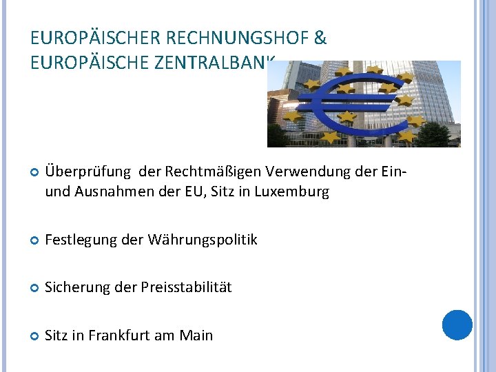 EUROPÄISCHER RECHNUNGSHOF & EUROPÄISCHE ZENTRALBANK Überprüfung der Rechtmäßigen Verwendung der Einund Ausnahmen der EU,