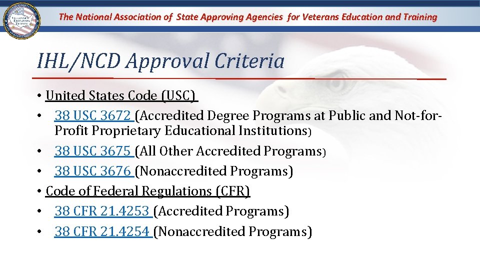 The National Association of State Approving Agencies for Veterans Education and Training IHL/NCD Approval