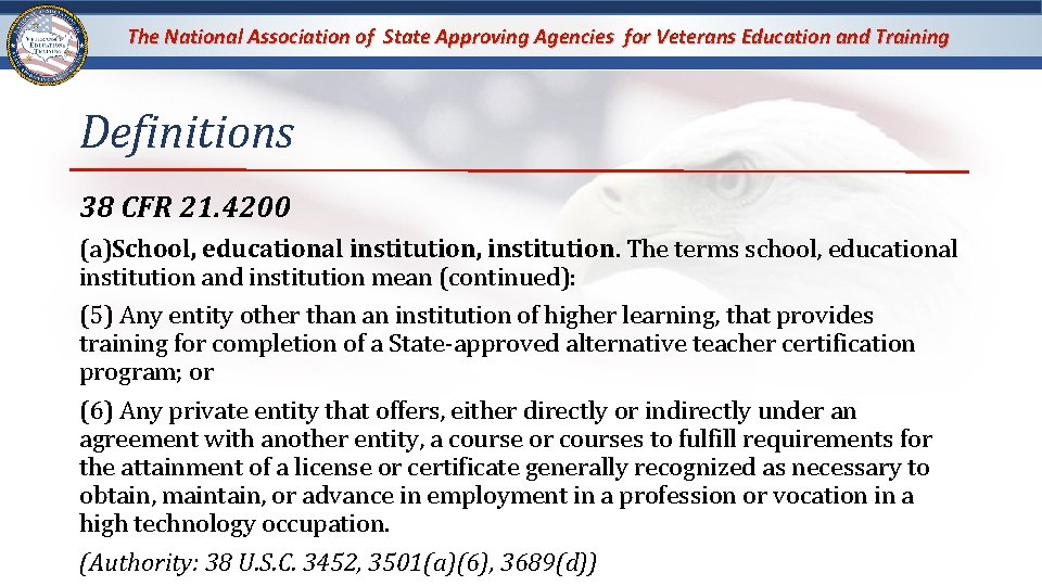 The National Association of State Approving Agencies for Veterans Education and Training Definitions 38 The National Association of State Approving Agencies for Veterans Education and Training Definitions 38