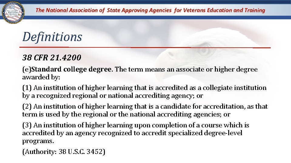 The National Association of State Approving Agencies for Veterans Education and Training Definitions 38 The National Association of State Approving Agencies for Veterans Education and Training Definitions 38