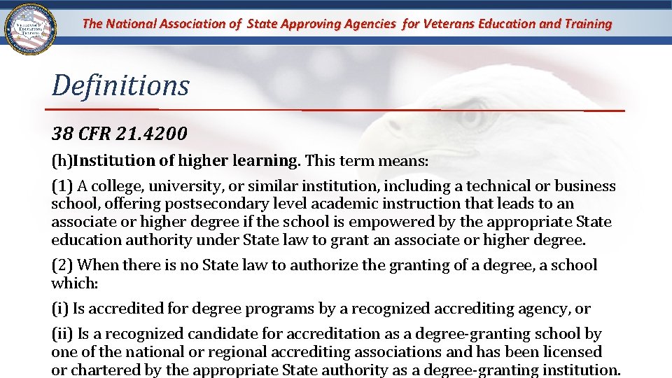 The National Association of State Approving Agencies for Veterans Education and Training Definitions 38 The National Association of State Approving Agencies for Veterans Education and Training Definitions 38
