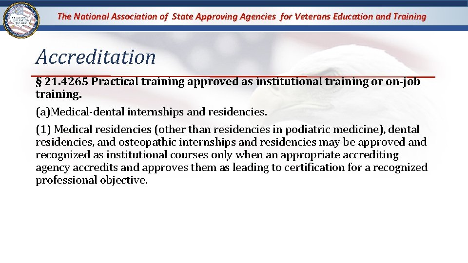 The National Association of State Approving Agencies for Veterans Education and Training Accreditation §