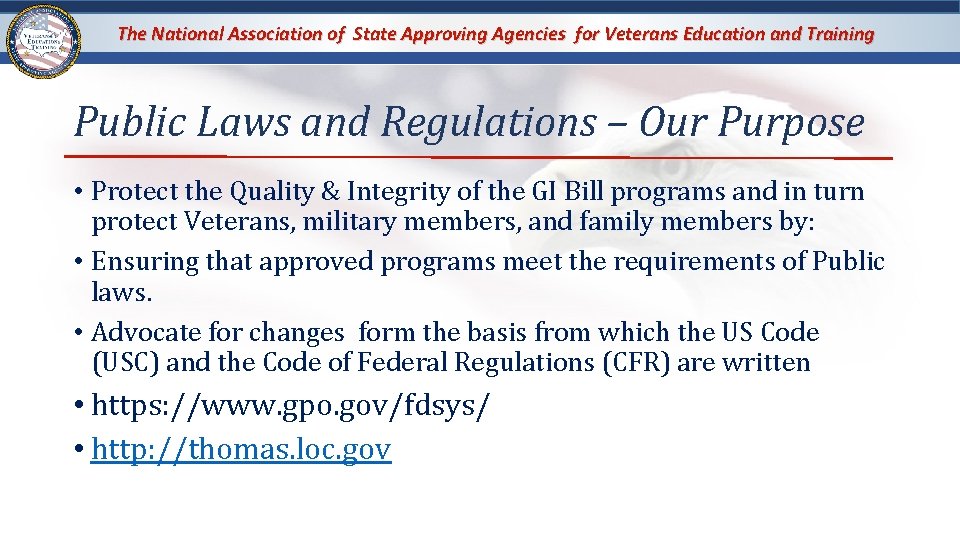 The National Association of State Approving Agencies for Veterans Education and Training Public Laws The National Association of State Approving Agencies for Veterans Education and Training Public Laws
