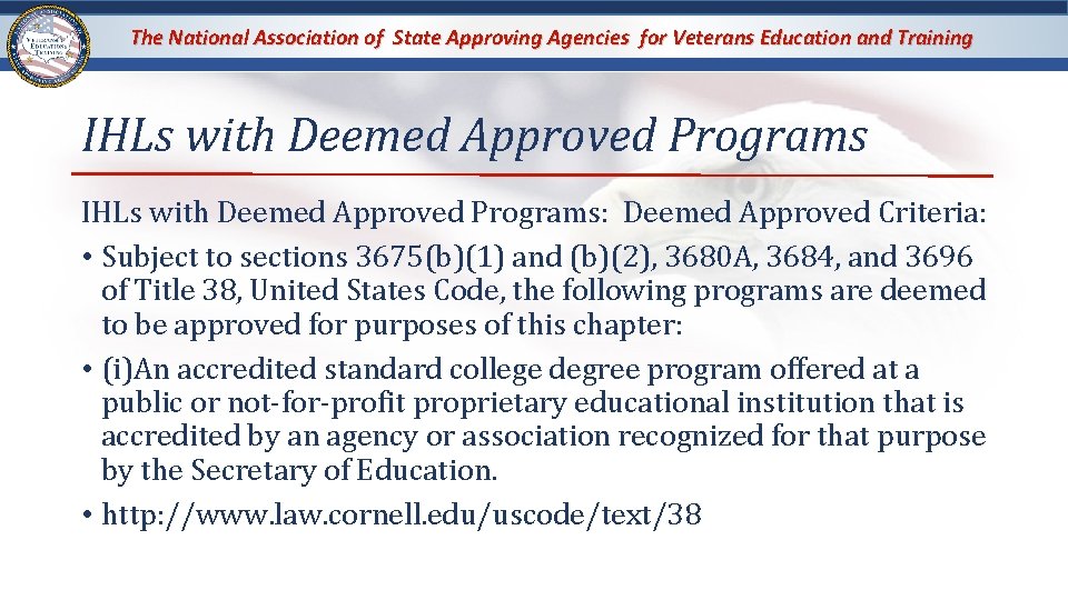 The National Association of State Approving Agencies for Veterans Education and Training IHLs with