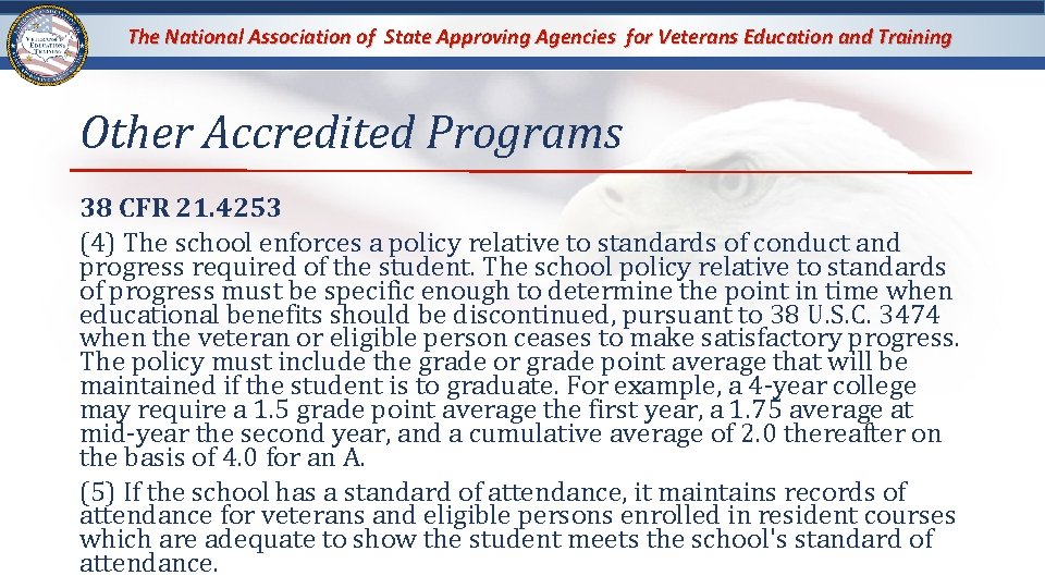 The National Association of State Approving Agencies for Veterans Education and Training Other Accredited The National Association of State Approving Agencies for Veterans Education and Training Other Accredited