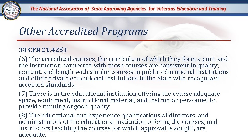 The National Association of State Approving Agencies for Veterans Education and Training Other Accredited