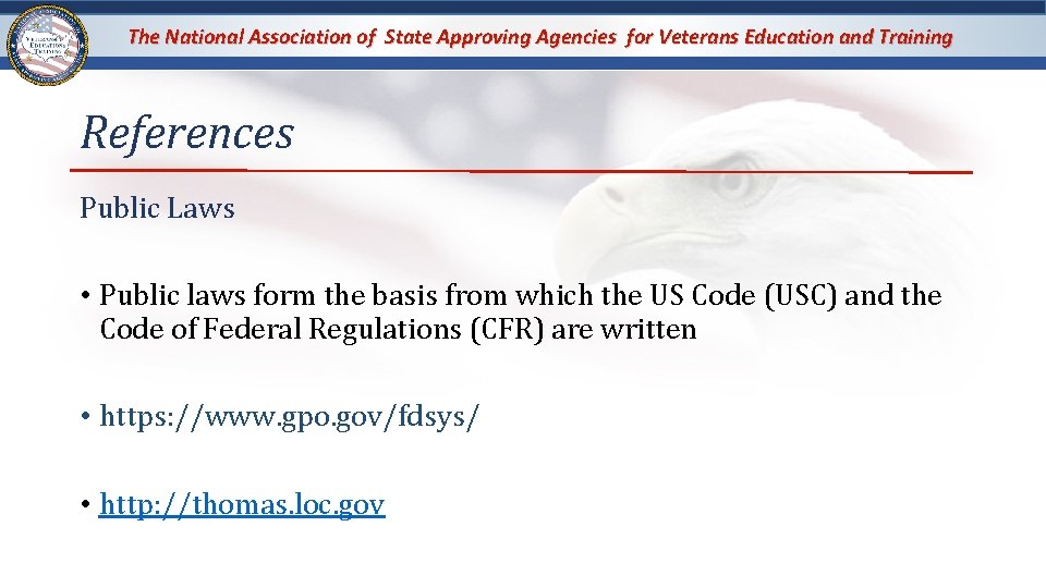 The National Association of State Approving Agencies for Veterans Education and Training References Public The National Association of State Approving Agencies for Veterans Education and Training References Public