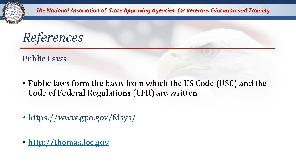 The National Association of State Approving Agencies for Veterans Education and Training References Public