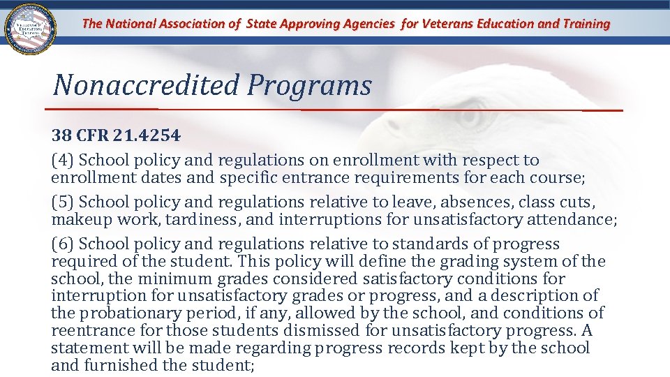 The National Association of State Approving Agencies for Veterans Education and Training Nonaccredited Programs