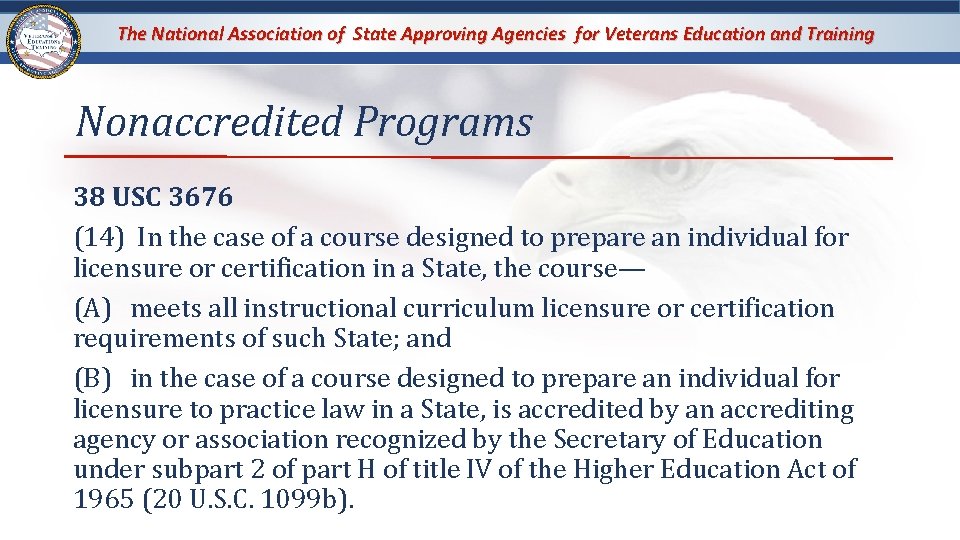 The National Association of State Approving Agencies for Veterans Education and Training Nonaccredited Programs