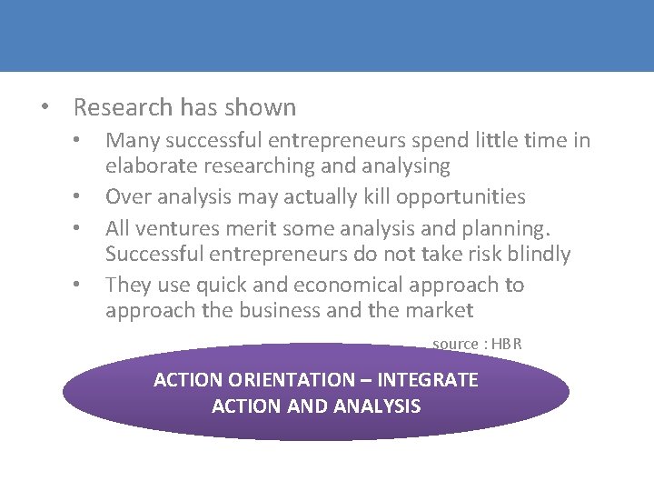 • Research has shown • • Many successful entrepreneurs spend little time in • Research has shown • • Many successful entrepreneurs spend little time in