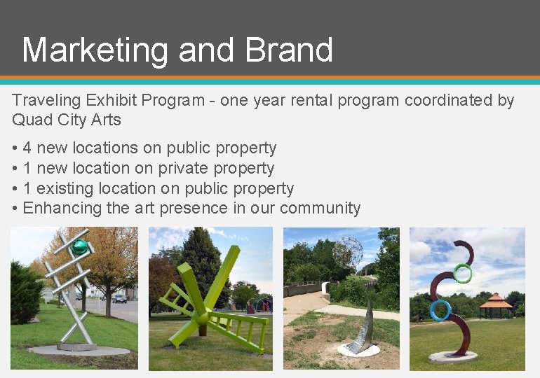 Marketing and Brand Traveling Exhibit Program - one year rental program coordinated by Quad