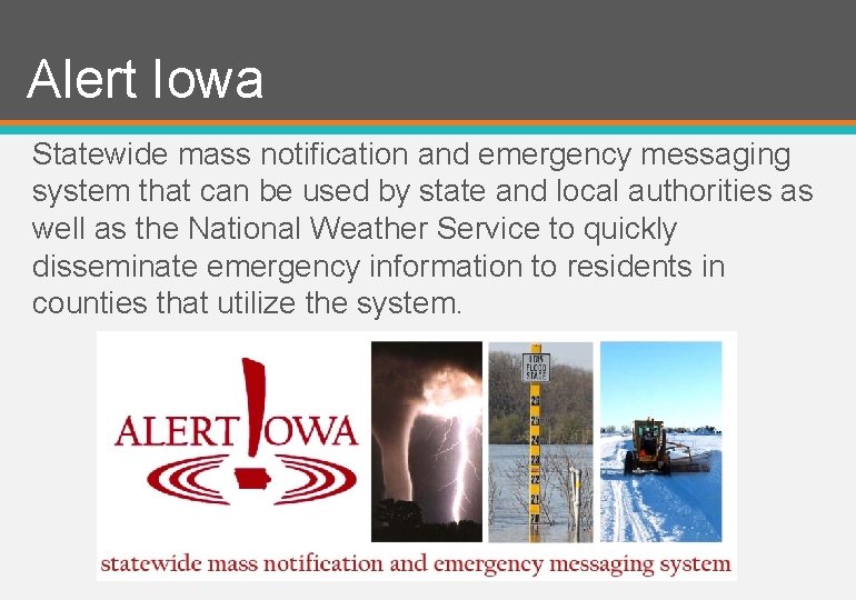 Alert Iowa Statewide mass notification and emergency messaging system that can be used by