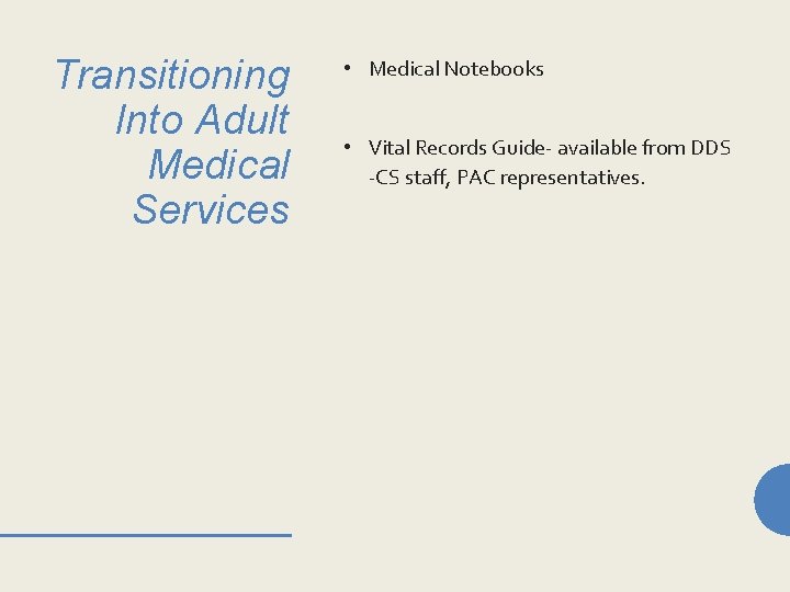 Transitioning Into Adult Medical Services • Medical Notebooks • Vital Records Guide- available from