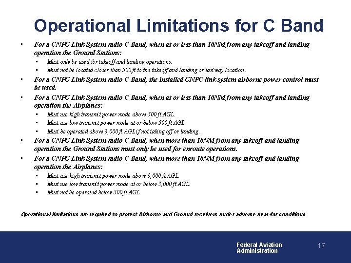 Operational Limitations for C Band • For a CNPC Link System radio C Band,
