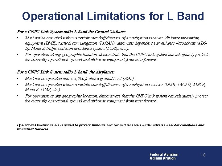 Operational Limitations for L Band For a CNPC Link System radio L Band the