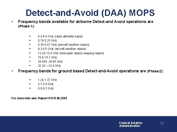 Detect-and-Avoid (DAA) MOPS • Frequency bands available for airborne Detect-and Avoid operations are (Phase