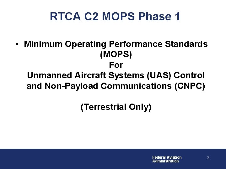 RTCA C 2 MOPS Phase 1 • Minimum Operating Performance Standards (MOPS) For Unmanned