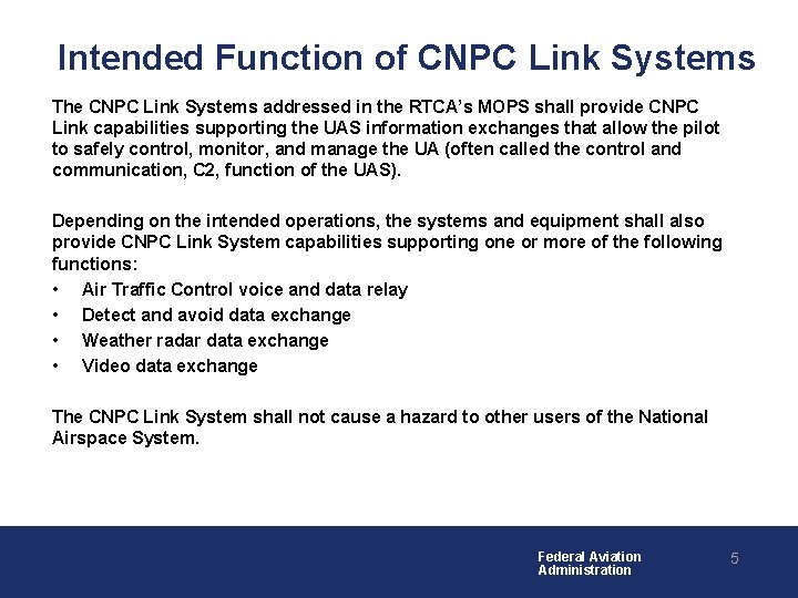 Intended Function of CNPC Link Systems The CNPC Link Systems addressed in the RTCA’s