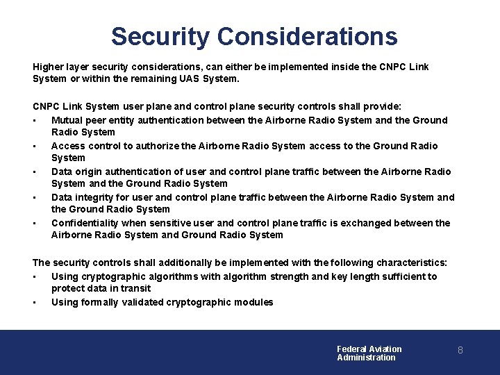 Security Considerations Higher layer security considerations, can either be implemented inside the CNPC Link