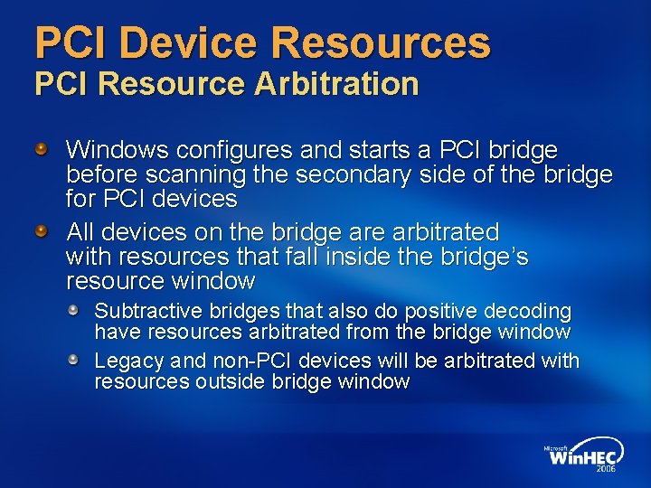 PCI Device Resources PCI Resource Arbitration Windows configures and starts a PCI bridge before PCI Device Resources PCI Resource Arbitration Windows configures and starts a PCI bridge before