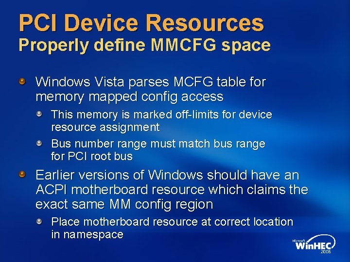 PCI Device Resources Properly define MMCFG space Windows Vista parses MCFG table for memory PCI Device Resources Properly define MMCFG space Windows Vista parses MCFG table for memory