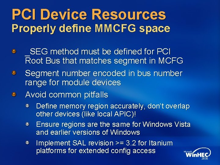 PCI Device Resources Properly define MMCFG space _SEG method must be defined for PCI PCI Device Resources Properly define MMCFG space _SEG method must be defined for PCI