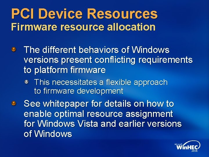 PCI Device Resources Firmware resource allocation The different behaviors of Windows versions present conflicting PCI Device Resources Firmware resource allocation The different behaviors of Windows versions present conflicting