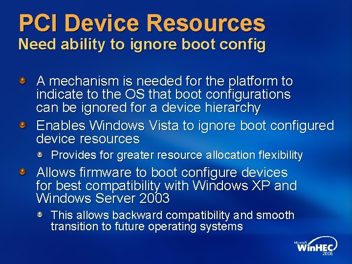 PCI Device Resources Need ability to ignore boot config A mechanism is needed for PCI Device Resources Need ability to ignore boot config A mechanism is needed for
