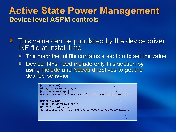 Active State Power Management Device level ASPM controls This value can be populated by Active State Power Management Device level ASPM controls This value can be populated by